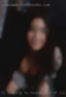 21 housewives of Illinois looking to meet new people.