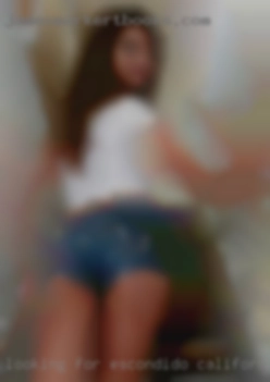 Looking for in Escondido, California that special girl again.