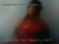 Spend sex Newbury Park the night with someone.
